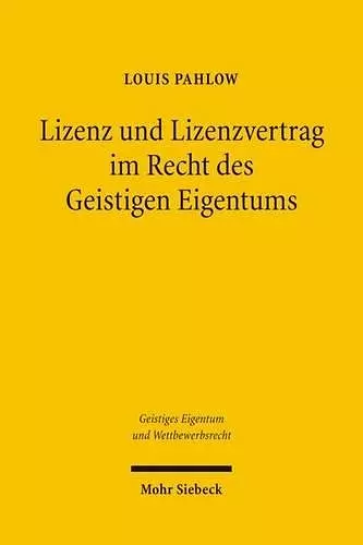 Lizenz und Lizenzvertrag im Recht des Geistigen Eigentums cover