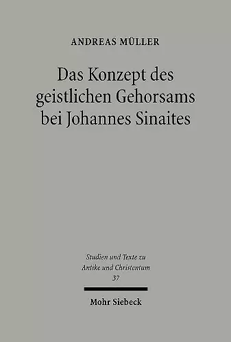 Das Konzept des geistlichen Gehorsams bei Johannes Sinaites cover