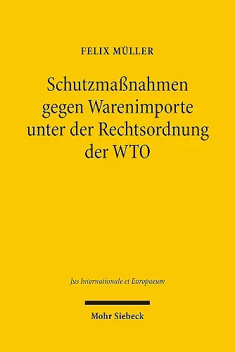 Schutzmaßnahmen gegen Warenimporte unter der Rechtsordnung der WTO cover