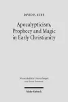 Apocalypticism, Prophecy and Magic in Early Christianity cover