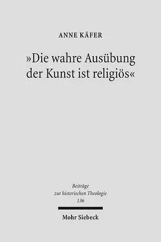 "Die wahre Ausübung der Kunst ist religiös" cover