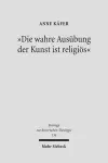 "Die wahre Ausübung der Kunst ist religiös" cover