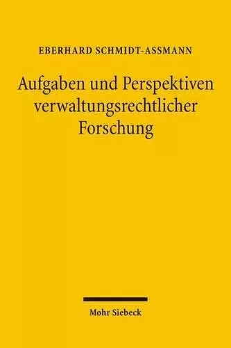 Aufgaben und Perspektiven verwaltungsrechtlicher Forschung cover