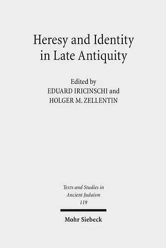 Heresy and Identity in Late Antiquity cover