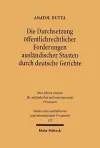 Die Durchsetzung öffentlichrechtlicher Forderungen ausländischer Staaten durch deutsche Gerichte cover