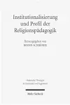 Institutionalisierung und Profil der Religionspädagogik cover