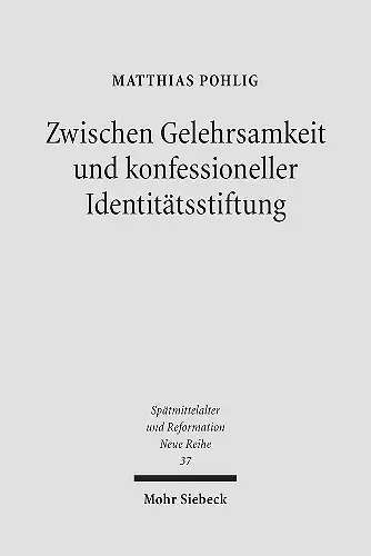 Zwischen Gelehrsamkeit und konfessioneller Identitätsstiftung cover