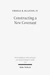 Constructing a New Covenant cover