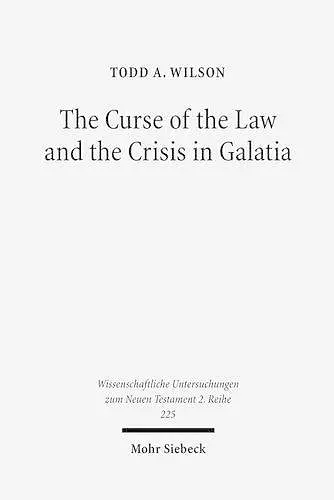 The Curse of the Law and the Crisis in Galatia cover