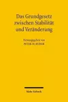 Das Grundgesetz zwischen Stabilität und Veränderung cover