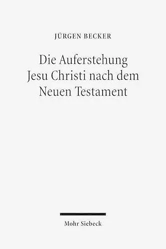 Die Auferstehung Jesu Christi nach dem Neuen Testament cover