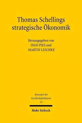 Thomas Schellings strategische Ökonomik cover