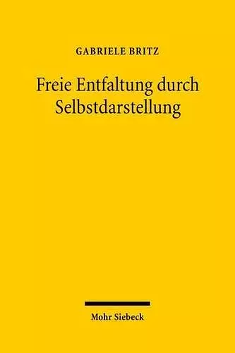 Freie Entfaltung durch Selbstdarstellung cover