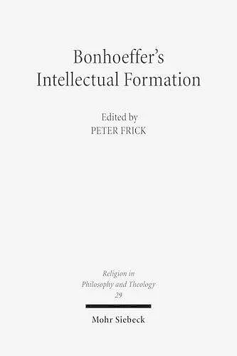 Bonhoeffer's Intellectual Formation cover