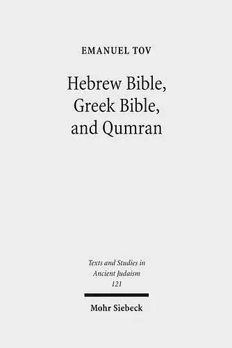 Hebrew Bible, Greek Bible, and Qumran cover