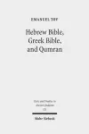 Hebrew Bible, Greek Bible, and Qumran cover