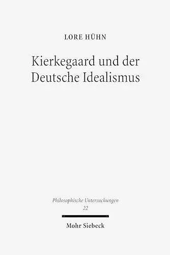 Kierkegaard und der Deutsche Idealismus cover