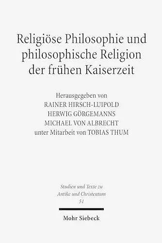 Religiöse Philosophie und philosophische Religion der frühen Kaiserzeit cover