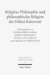 Religiöse Philosophie und philosophische Religion der frühen Kaiserzeit cover