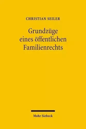 Grundzüge eines öffentlichen Familienrechts cover