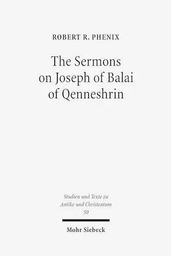 The Sermons on Joseph of Balai of Qenneshrin cover