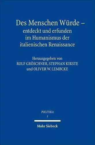 Des Menschen Würde - entdeckt und erfunden im Humanismus der italienischen Renaissance cover