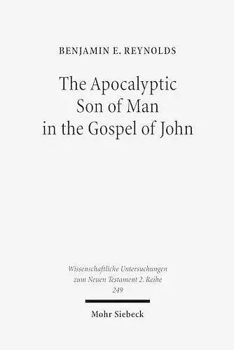 The Apocalyptic Son of Man in the Gospel of John cover