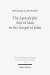 The Apocalyptic Son of Man in the Gospel of John cover