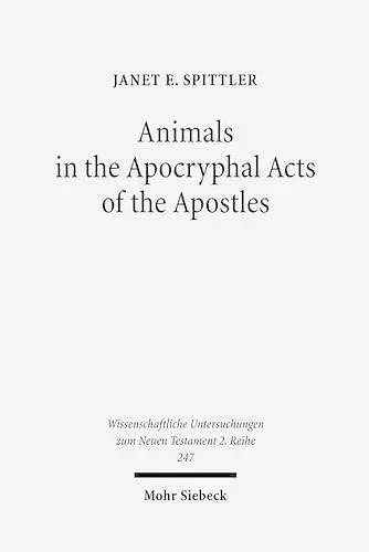 Animals in the Apocryphal Acts of the Apostles cover