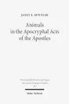 Animals in the Apocryphal Acts of the Apostles cover