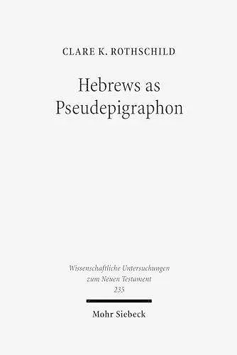 Hebrews as Pseudepigraphon cover