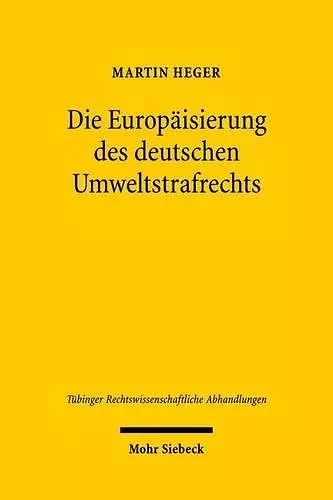 Die Europäisierung des deutschen Umweltstrafrechts cover