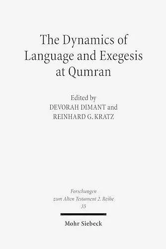 The Dynamics of Language and Exegesis at Qumran cover