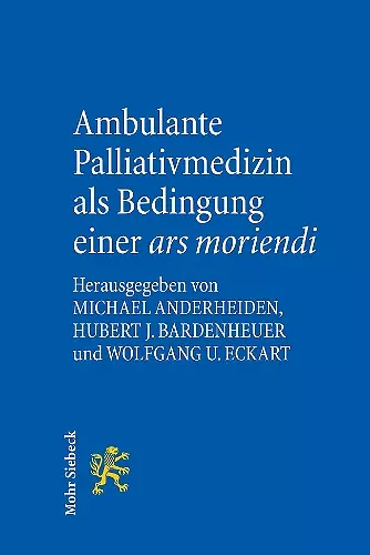 Ambulante Palliativmedizin als Bedingung einer ars moriendi cover