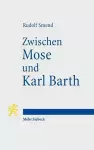 Zwischen Mose und Karl Barth cover