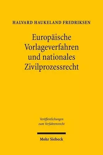 Europäische Vorlageverfahren und nationales Zivilprozessrecht cover