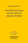 Unrechtszurechnung und der Abbruch rettender Verläufe cover