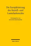 Die Europäisierung des Kartell- und Lauterkeitsrechts cover