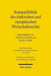 Kompatibilität des türkischen und europäischen Wirtschaftsrechts cover