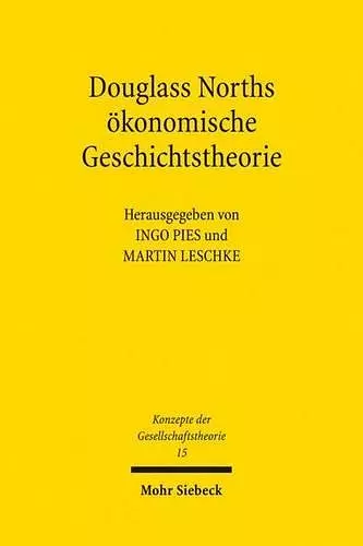 Douglass Norths ökonomische Theorie der Geschichte cover