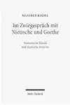 Im Zwiegespräch mit Nietzsche und Goethe cover