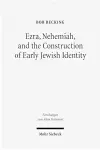 Ezra, Nehemiah, and the Construction of Early Jewish Identity cover