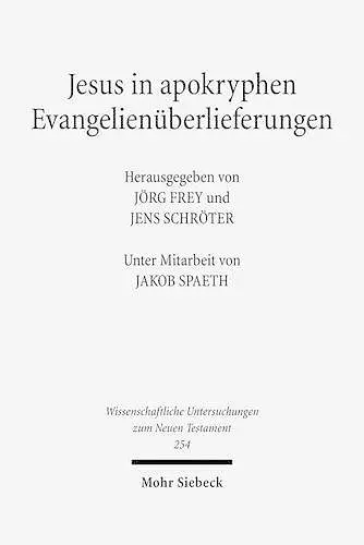 Jesus in apokryphen Evangelienüberlieferungen cover