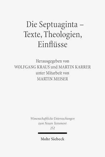 Die Septuaginta - Texte, Theologien, Einflüsse cover