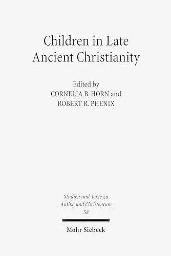 Children in Late Ancient Christianity cover