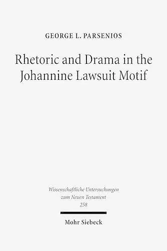 Rhetoric and Drama in the Johannine Lawsuit Motif cover