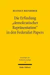 Die Erfindung "demokratischer Repräsentation" in den Federalist Papers cover