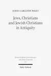 Jews, Christians and Jewish Christians in Antiquity cover