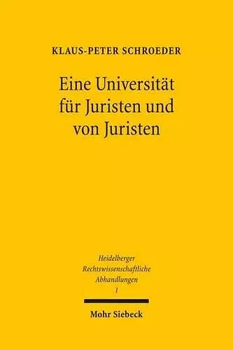 "Eine Universität für Juristen und von Juristen" cover