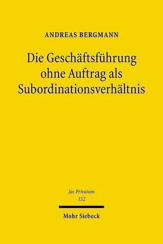 Die Geschäftsführung ohne Auftrag als Subordinationsverhältnis cover